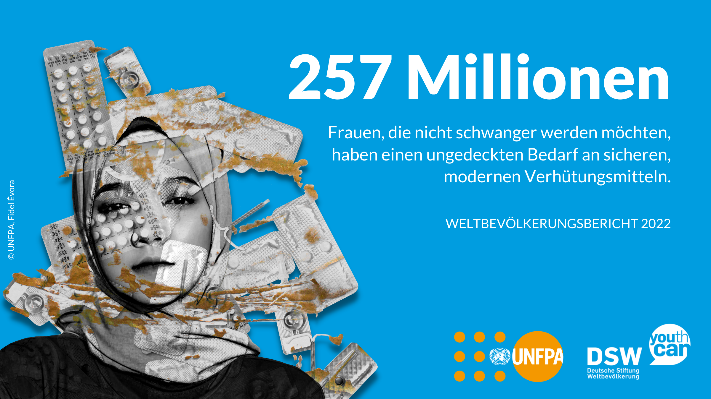 257 Millionen Frauen, die nicht schwanger werden möchten, haben einen ungedeckten Bedarf an sicheren, modernen Verhütungsmitteln. Weltbevökerungsbericht 2022