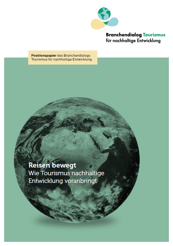 Titelblatt: Positionspapier des Branchendialogs Tourismus für nachhaltige Entwicklung | Reisen bewegt