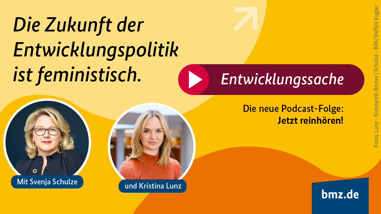 Grafik: Die Zukunft der Entwicklungspolitik ist feministisch. Die neue Podcast-Folge mit Svenja Schulze und Kristina Lunz: Jetzt reinhören!