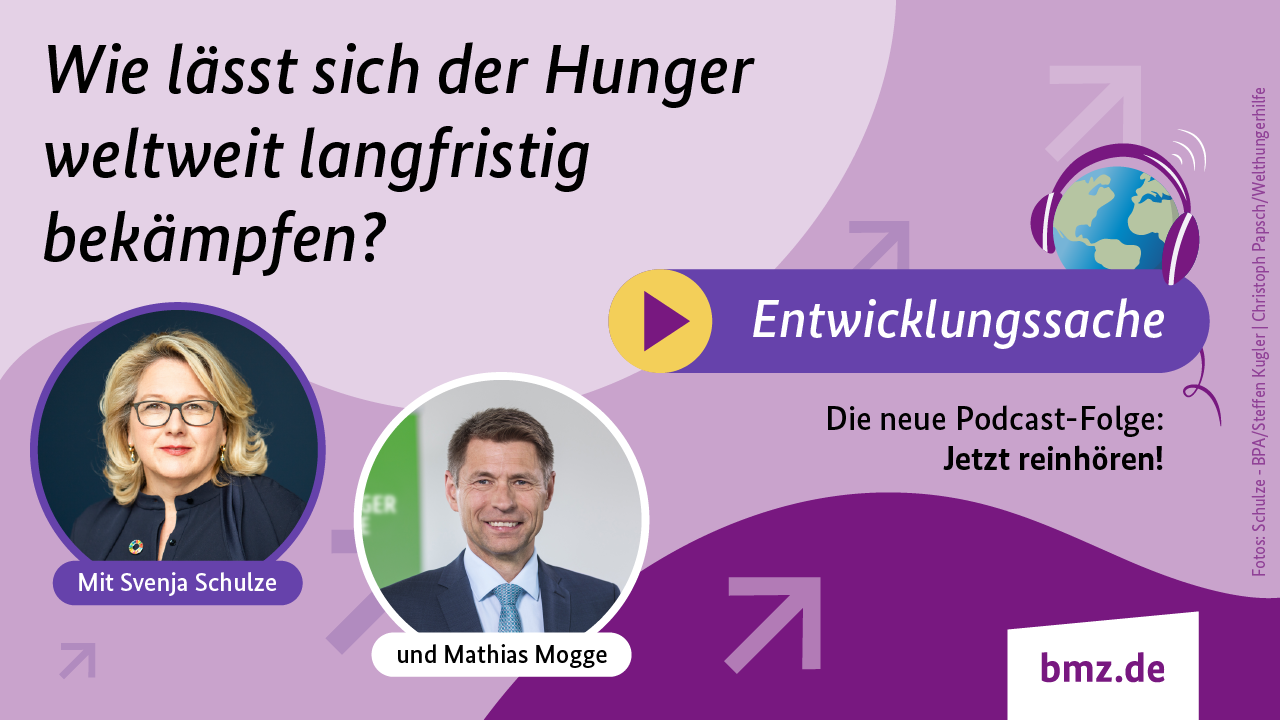 Grafik: Wie lässt sich Hunger weltweit langfristig bekämpfen? Entwicklungssache | Die neue Podcast-Folge: Jetzt reinhören! Mit Svenja Schulze und Mathias Mogge