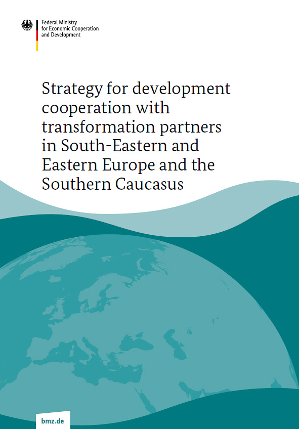 Cover: Strategy for development cooperation with transformation partners in South-Eastern and Eastern Europe and the Southern Caucasus