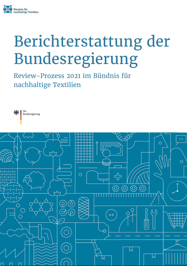 Titelblatt: Berichterstattung der Bundesregierung | Review-Prozess 2021 im Bündnis für nachhaltige Textilien