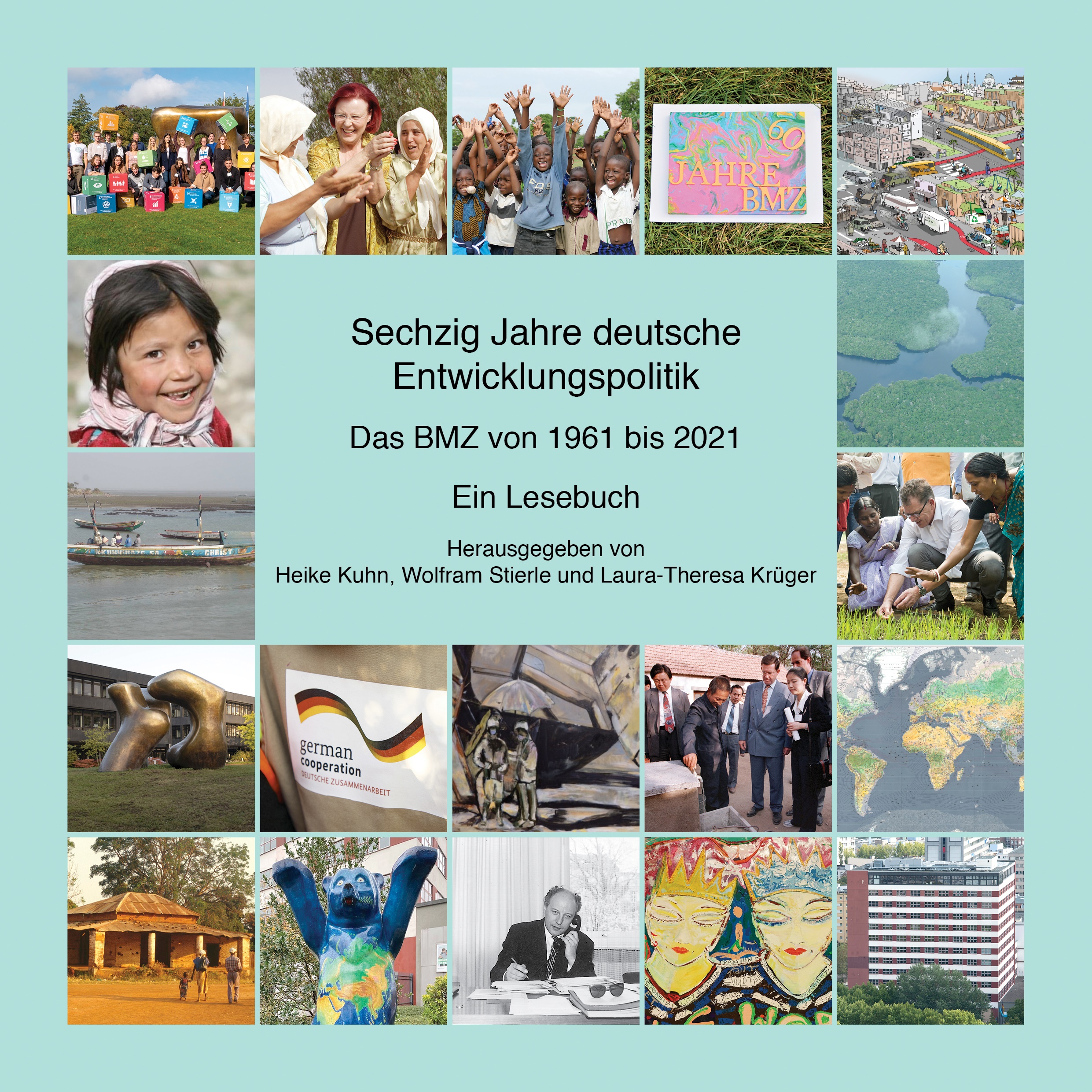 Titelblatt: Sechzig Jahre deutsche Entwicklungspolitik. Das BMZ von 1961 bis 2021